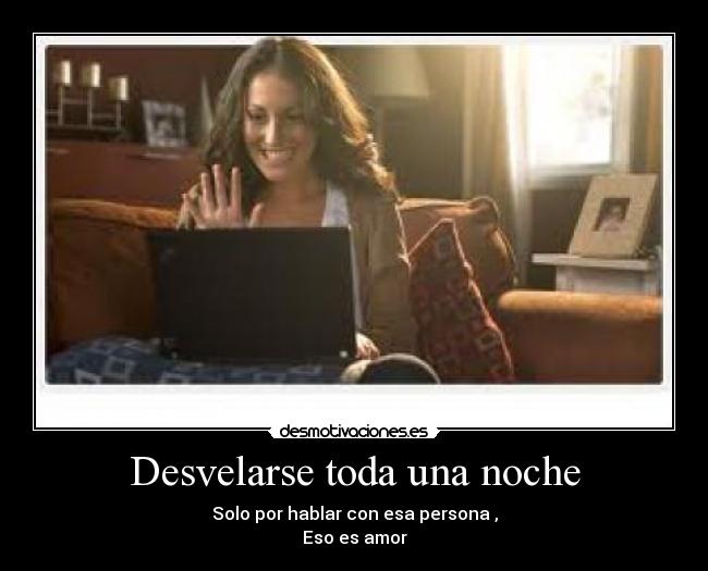 Desvelarse toda una noche -