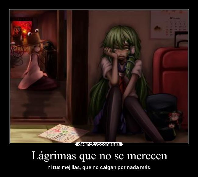 Lágrimas que no se merecen -