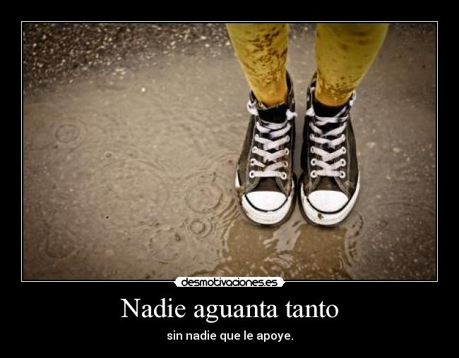 Nadie aguanta tanto - 