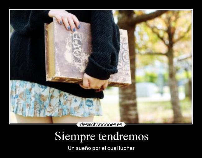 Siempre tendremos -