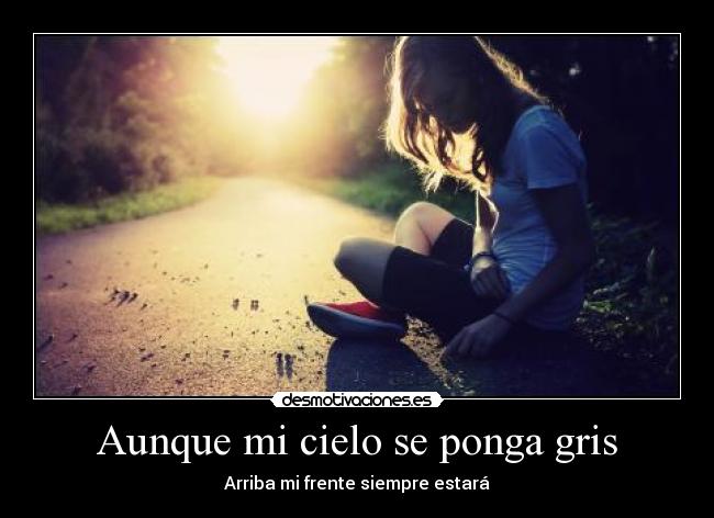 Aunque mi cielo se ponga gris - 