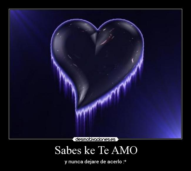 Sabes ke Te AMO -