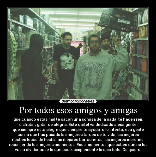 Por todos esos amigos y amigas - 