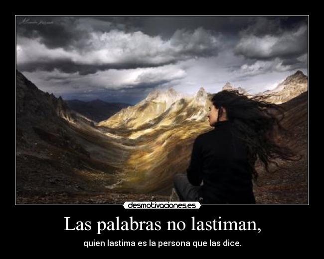 Las palabras no lastiman, - 