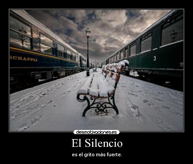 El Silencio - es el grito más fuerte.