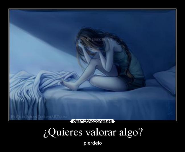 ¿Quieres valorar algo? - pierdelo