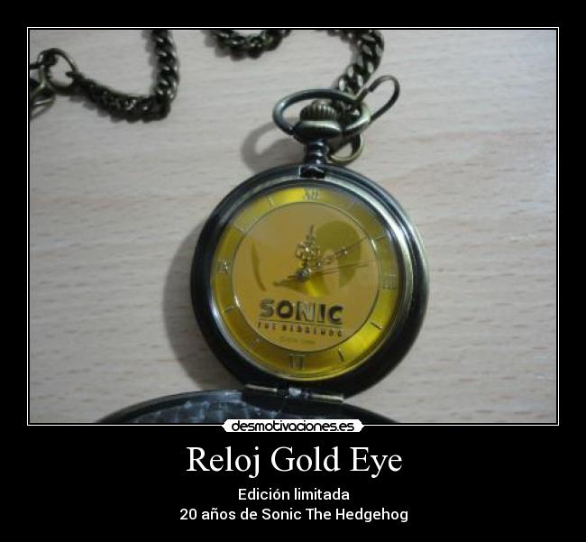 carteles sonic the hedgahog sega reloj cadena gold eye coleccion anos edicion limitada desmotivaciones