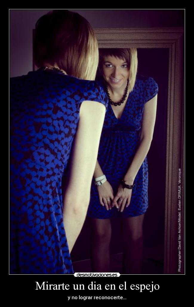 Mirarte un dia en el espejo -