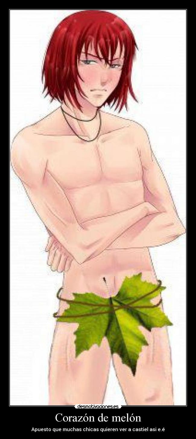 Corazón de melón - Apuesto que muchas chicas quieren ver a castiel asi e.é