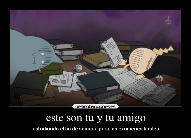 este son tu y tu amigo -