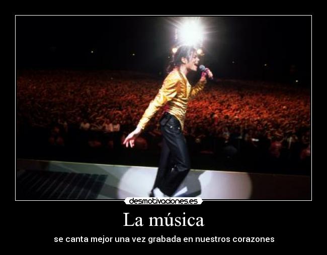 La música - se canta mejor una vez grabada en nuestros corazones