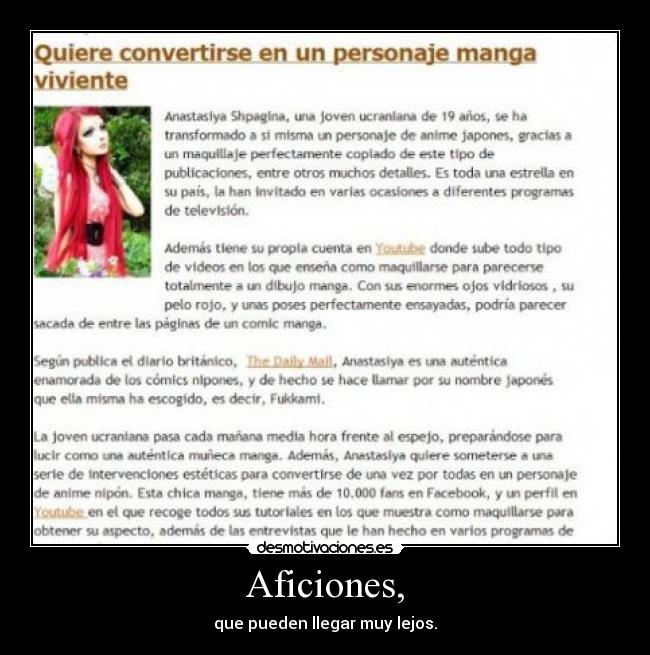 Aficiones, - que pueden llegar muy lejos.