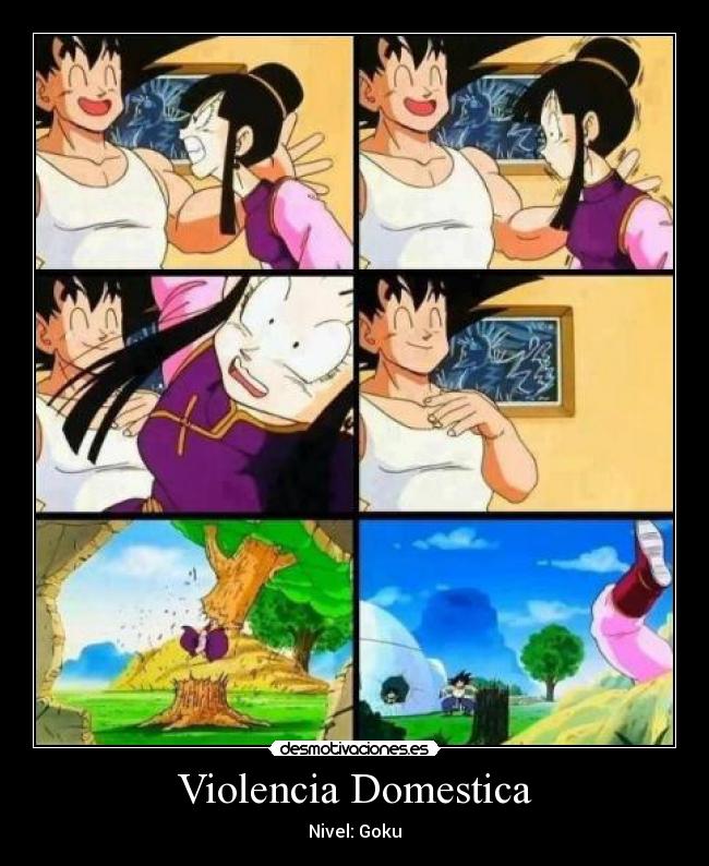 Violencia Domestica - Nivel: Goku