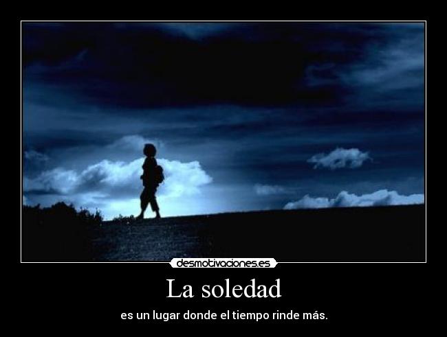 La soledad -