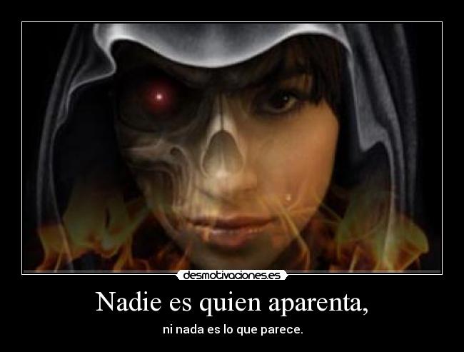 Nadie es quien aparenta, - 