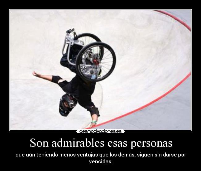 Son admirables esas personas - 