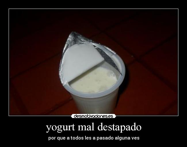 yogurt mal destapado -