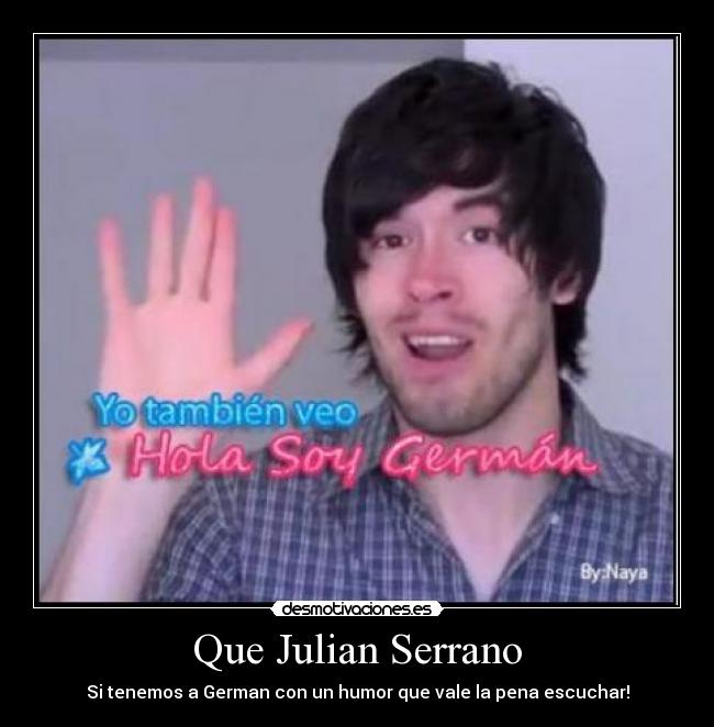 Que Julian Serrano - 