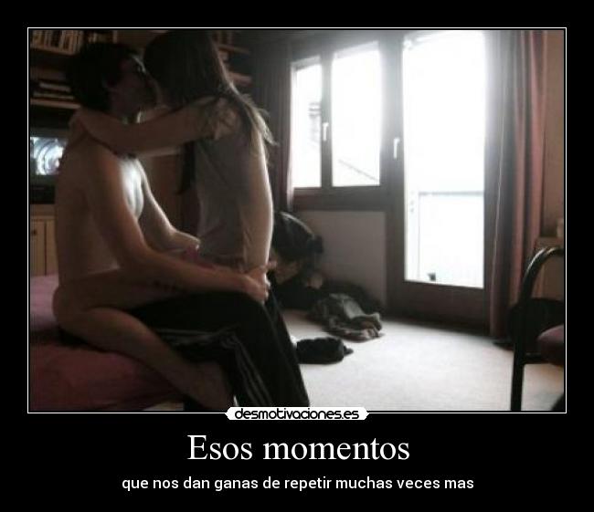 Esos momentos -
