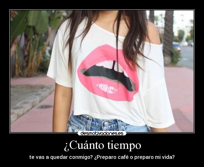 ¿Cuánto tiempo - 