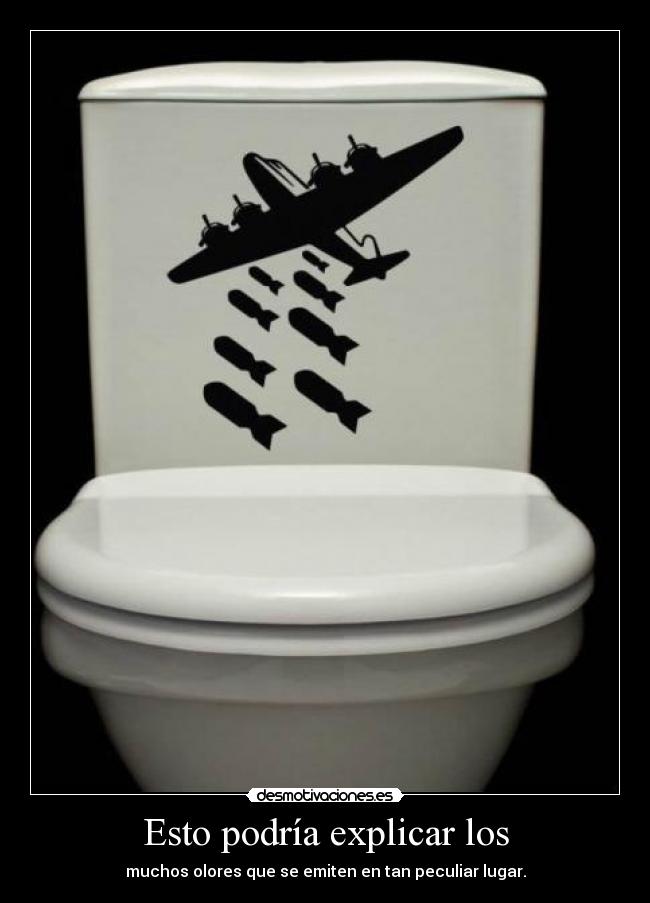 Esto podría explicar los - muchos olores que se emiten en tan peculiar lugar.