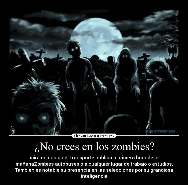 carteles zombies cada dia pienso mas que existen desmotivaciones