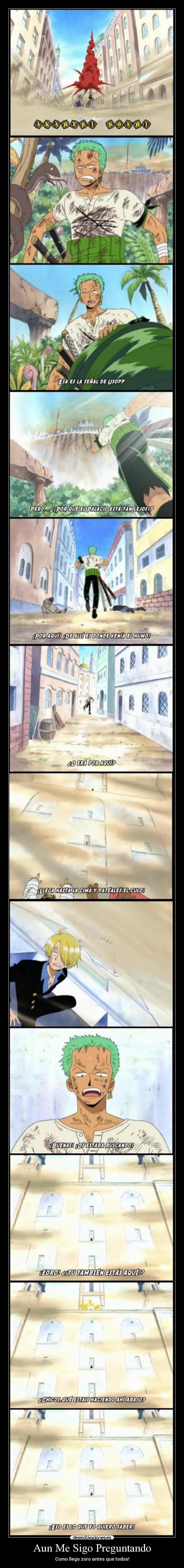 Aun Me Sigo Preguntando - Como llego zoro antes que todos!