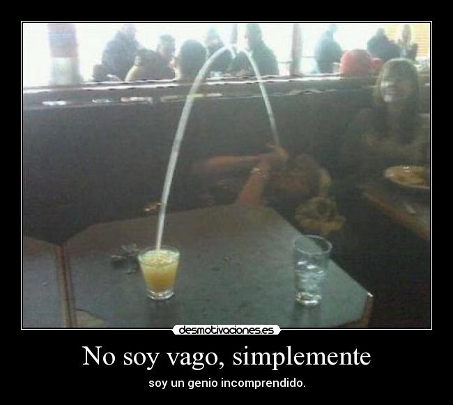 No soy vago, simplemente -