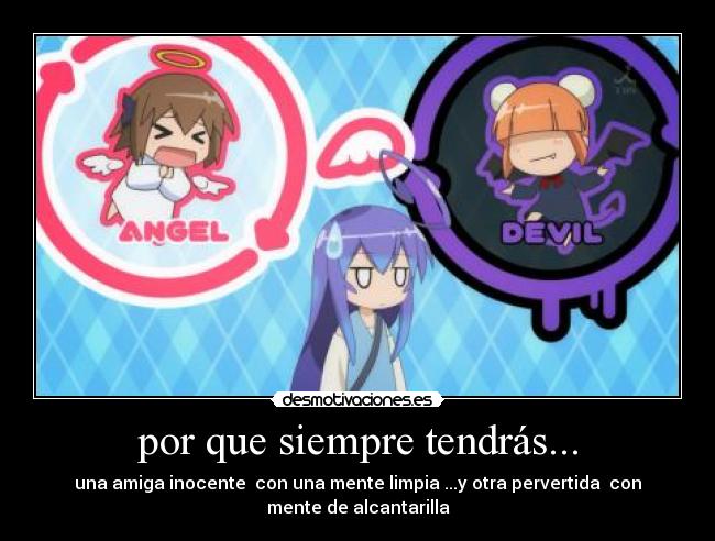 por que siempre tendrás... -