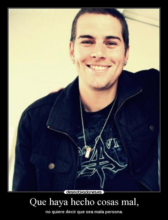 Que haya hecho cosas mal, - 