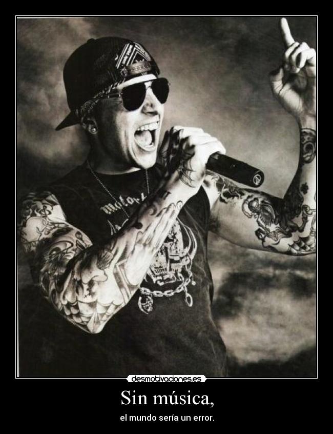 Sin música, - el mundo sería un error.