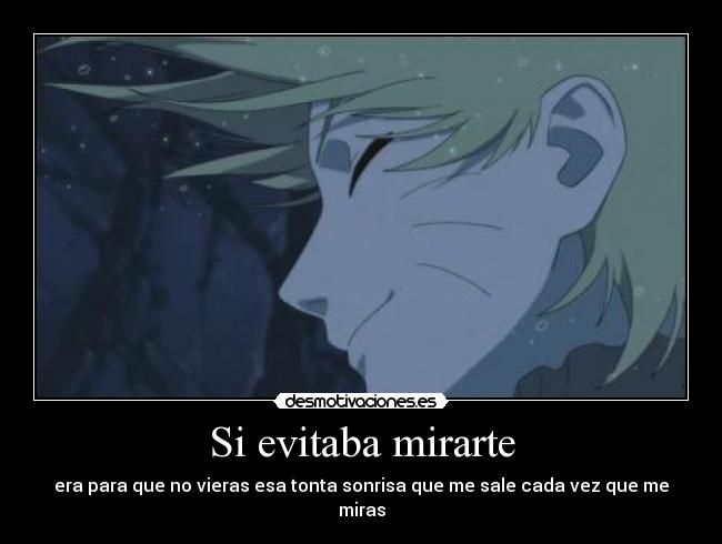 Si evitaba mirarte -