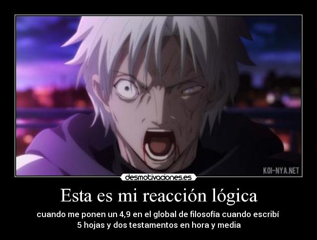 Esta es mi reacción lógica -