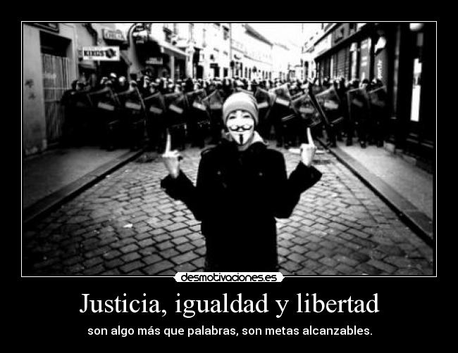 Justicia, igualdad y libertad - 