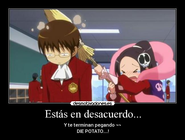 Estás en desacuerdo... -