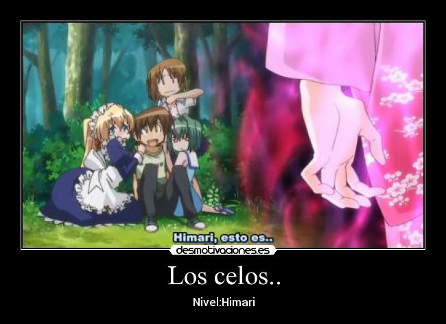 Los celos.. - Nivel:Himari