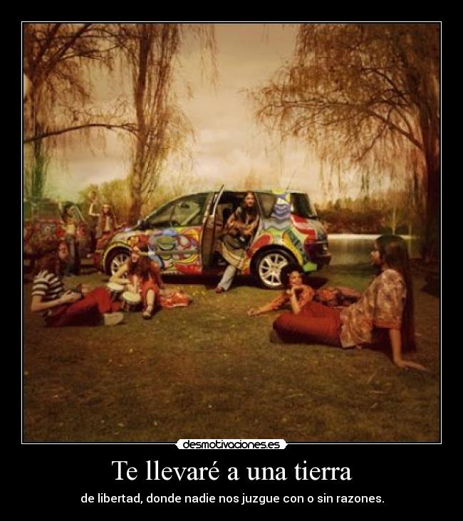 Te llevaré a una tierra -