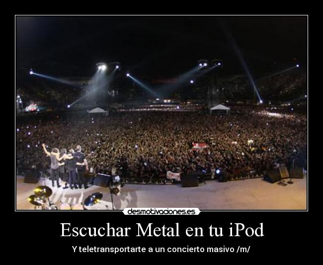 Escuchar Metal en tu iPod - Y teletransportarte a un concierto masivo /m/