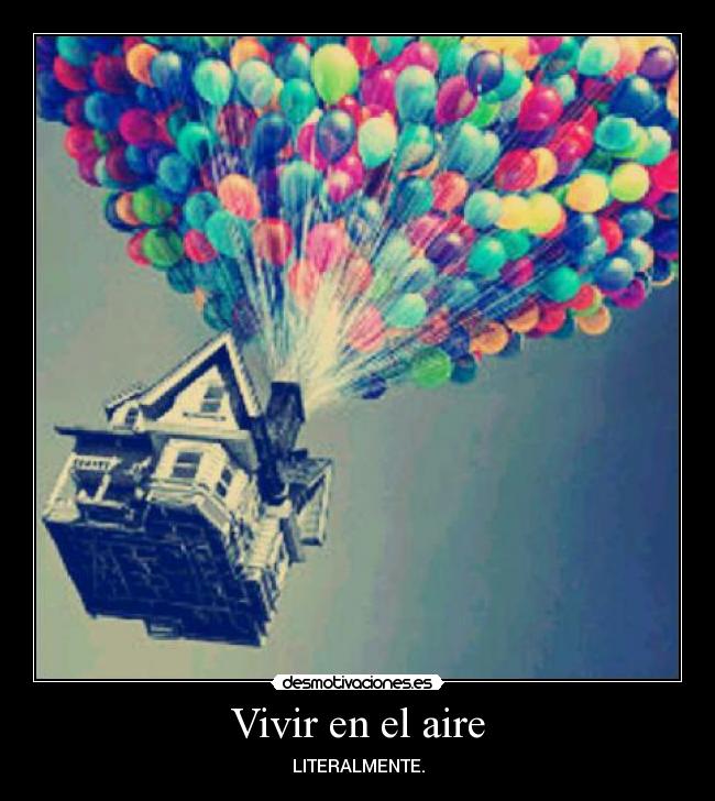 Vivir en el aire - LITERALMENTE.