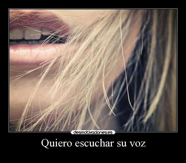 carteles quiero escuchar voz desmotivaciones