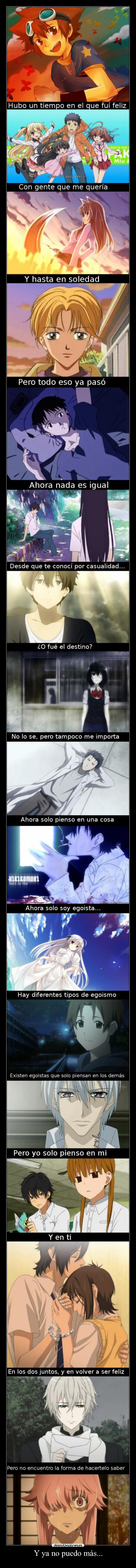 Y ya no puedo más... -