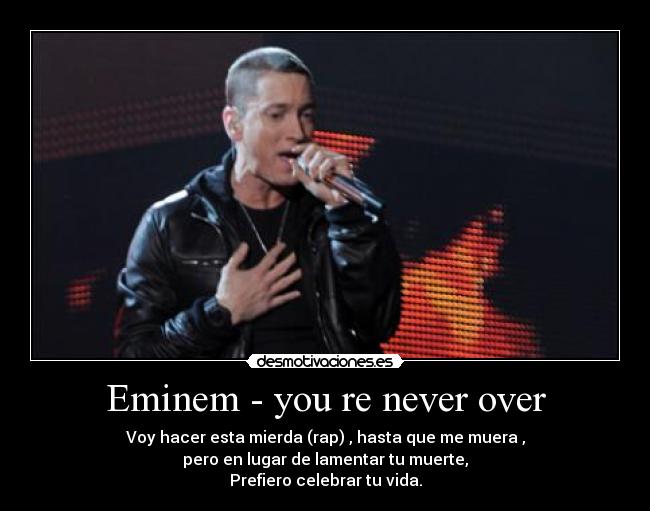 Eminem - you re never over -