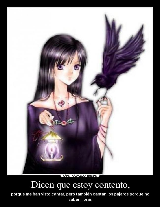 Dicen que estoy contento, -