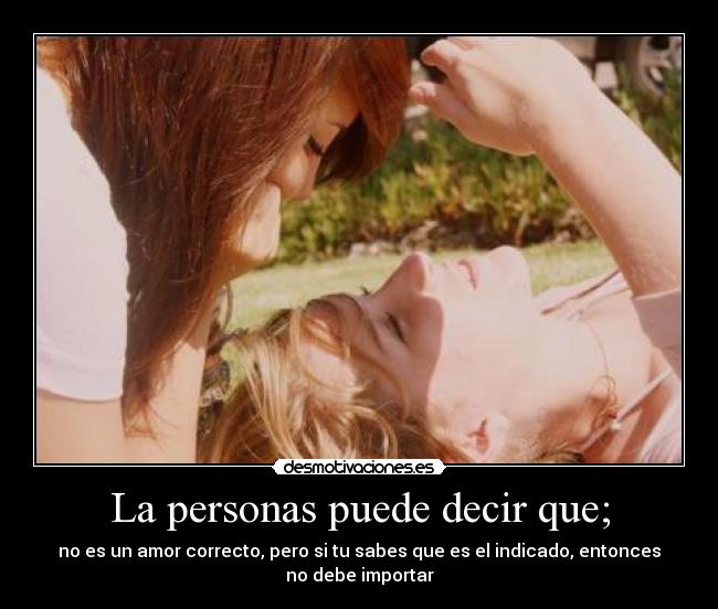 La personas puede decir que; -