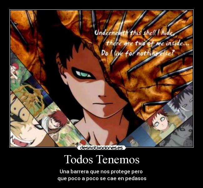 Todos Tenemos - Una barrera que nos protege pero 
que poco a poco se cae en pedasos