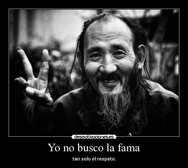 Yo no busco la fama -