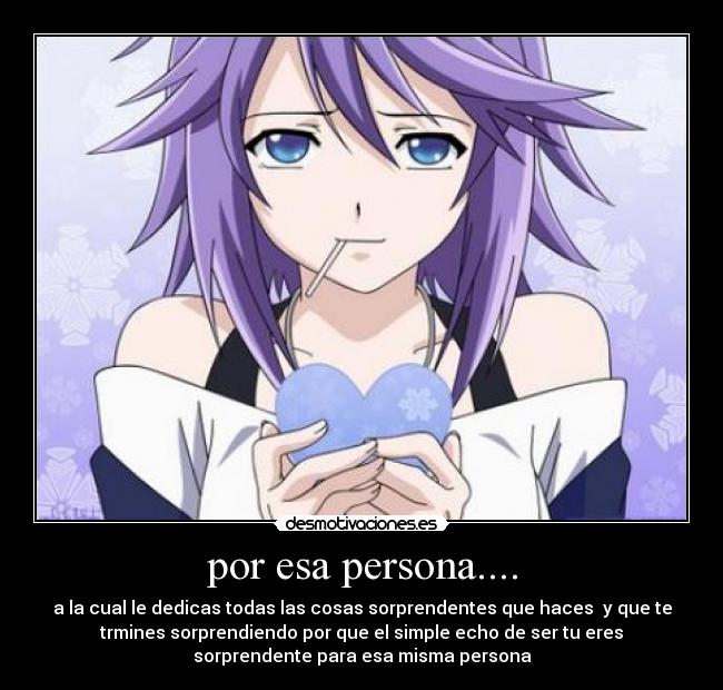 por esa persona.... -
