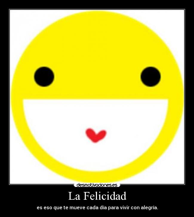 La Felicidad -