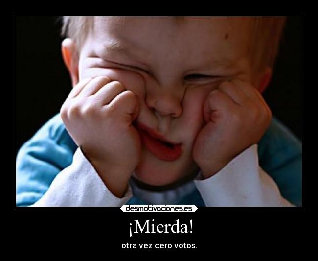 ¡Mierda! | Desmotivaciones