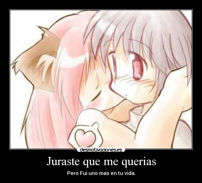 Juraste que me querias - Pero Fui uno mas en tu vida.